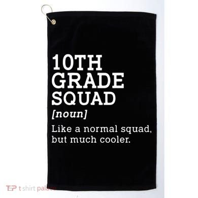 10th Tenth Grade Squad Student Teacher Back To School Gift Golf Towel
