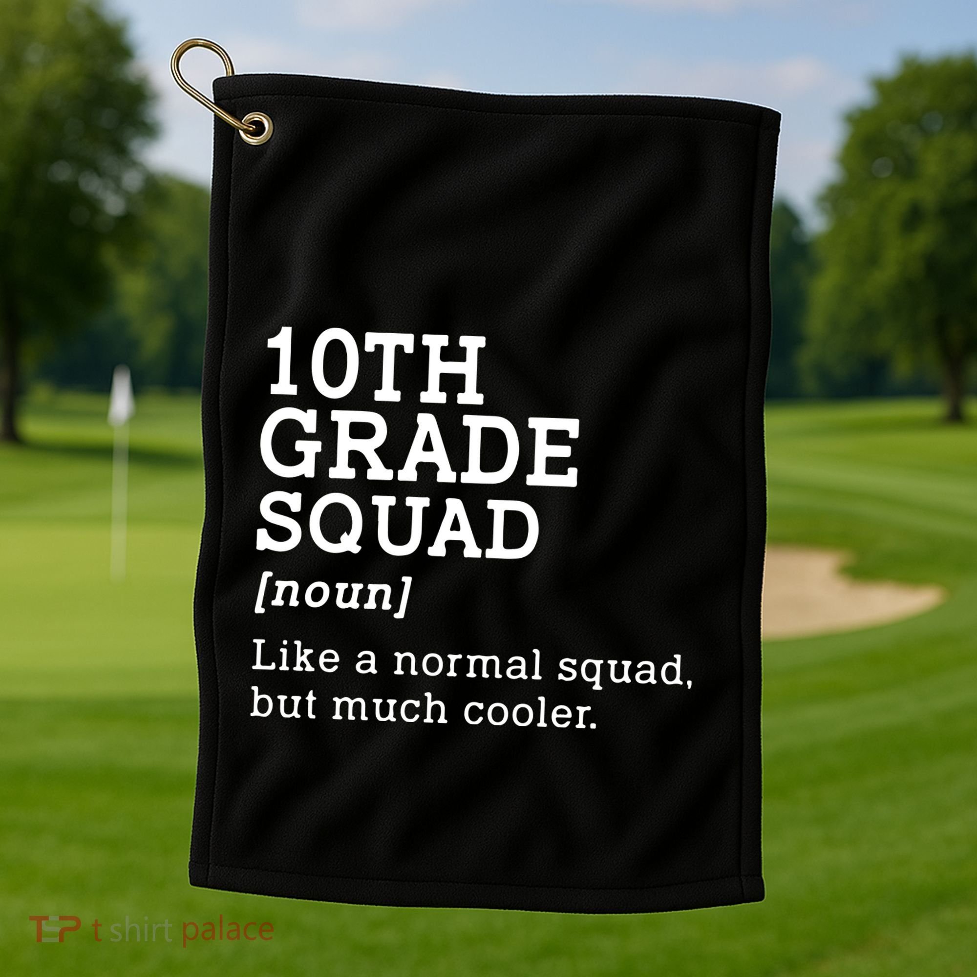 10th Tenth Grade Squad Student Teacher Back To School Gift Golf Towel