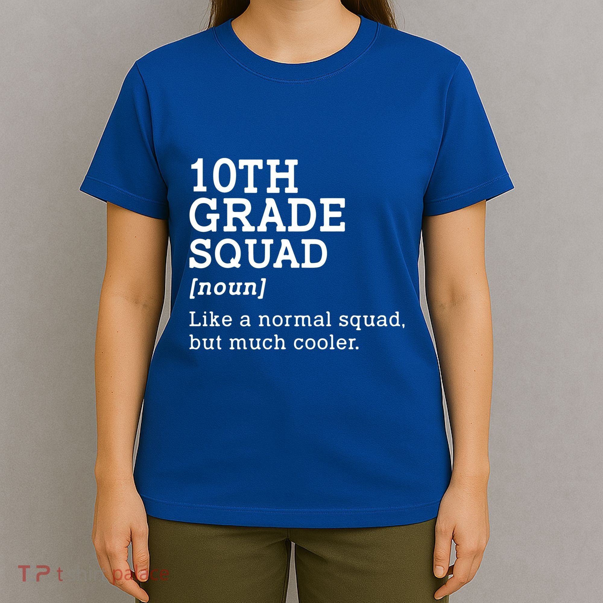 10th Tenth Grade Squad Student Teacher Back To School Gift T-Shirt