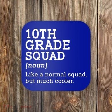 10th Tenth Grade Squad Student Teacher Back To School Gift Coaster