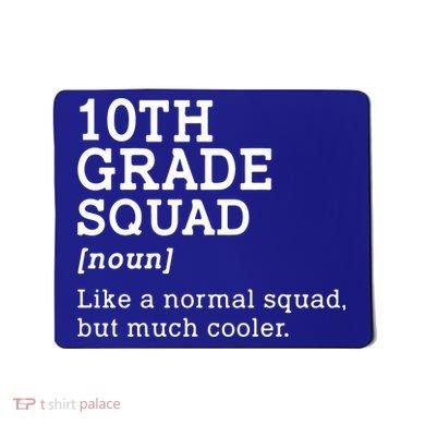10th Tenth Grade Squad Student Teacher Back To School Gift Mousepad