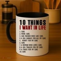 10 Things I Want In My Life Funny Car Lovers Coffee Mug thumb 4
