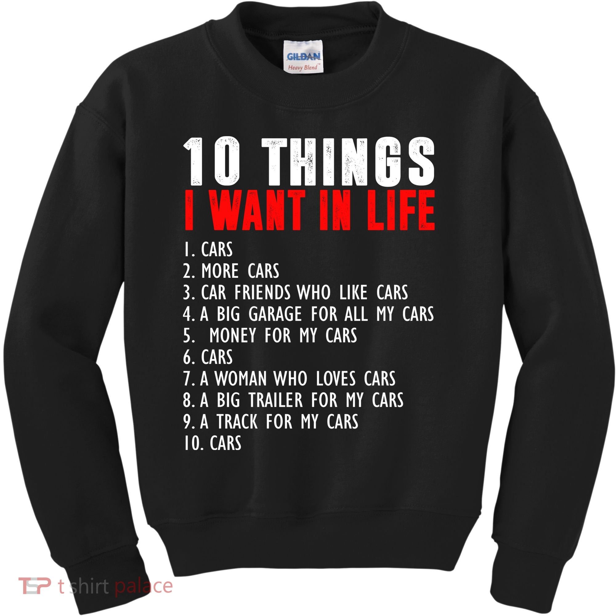 10 Things I Want In My Life Funny Car Lovers Kids Sweatshirt