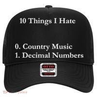 10 Things I Hate Funny Binary Numbers And Country Music Great Gift Hat thumb 0
