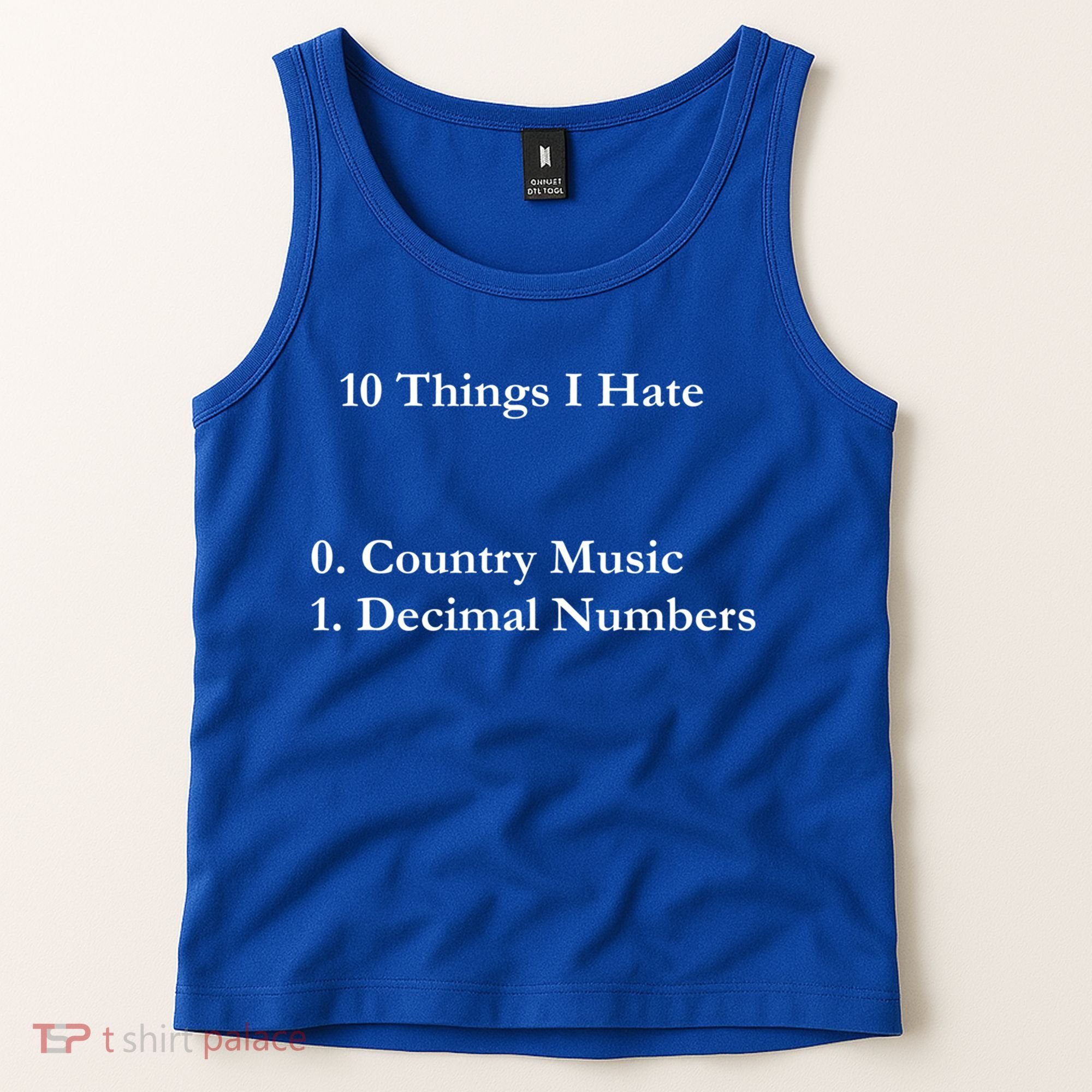 10 Things I Hate Funny Binary Numbers And Country Music Great Gift Tank Top