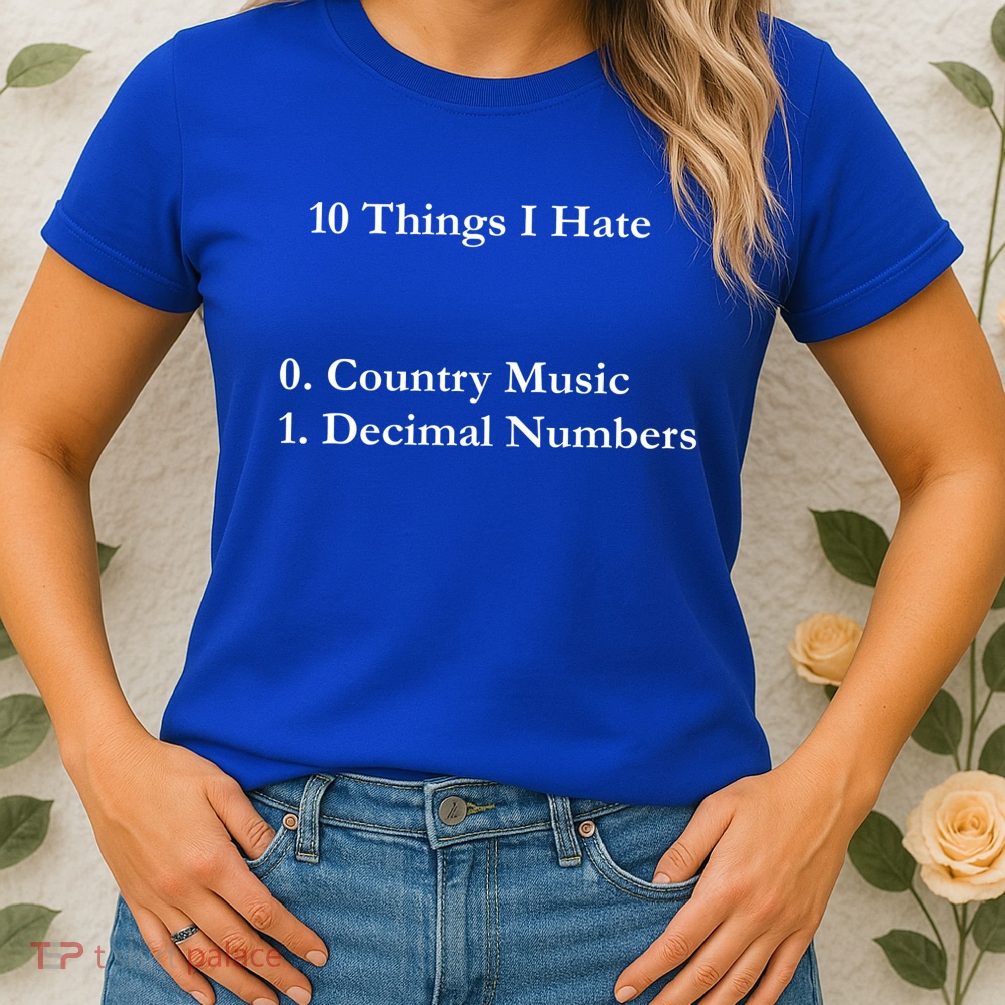 10 Things I Hate Funny Binary Numbers And Country Music Great Gift Women's T-Shirt