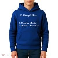 10 Things I Hate Funny Binary Numbers And Country Music Great Gift Kids Hoodie thumb 4