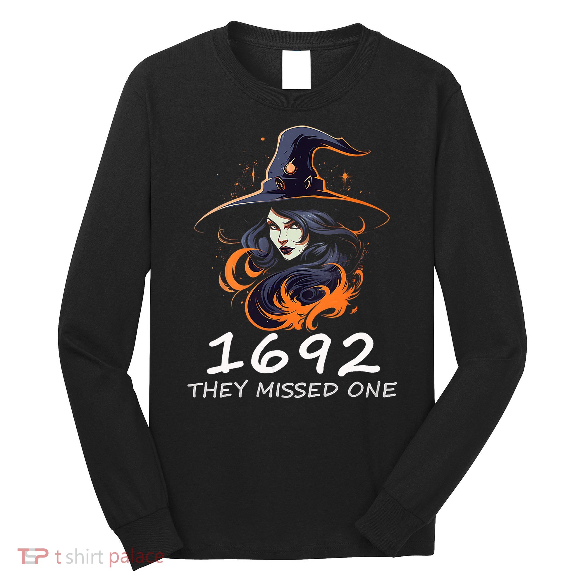 1692 They Missed One Funny Salem Halloween Men Women Long Sleeve Shirt