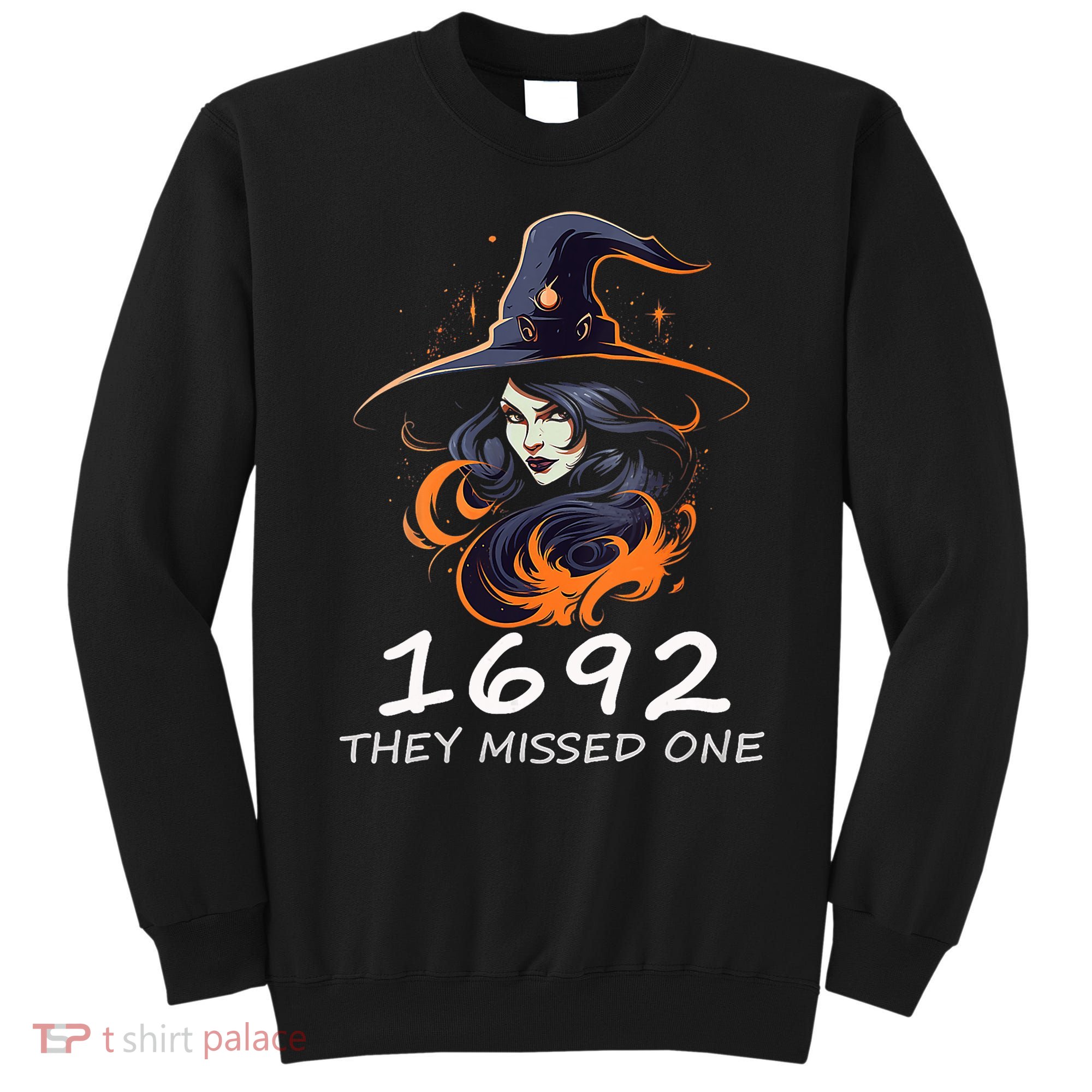 1692 They Missed One Funny Salem Halloween Men Women Sweatshirt