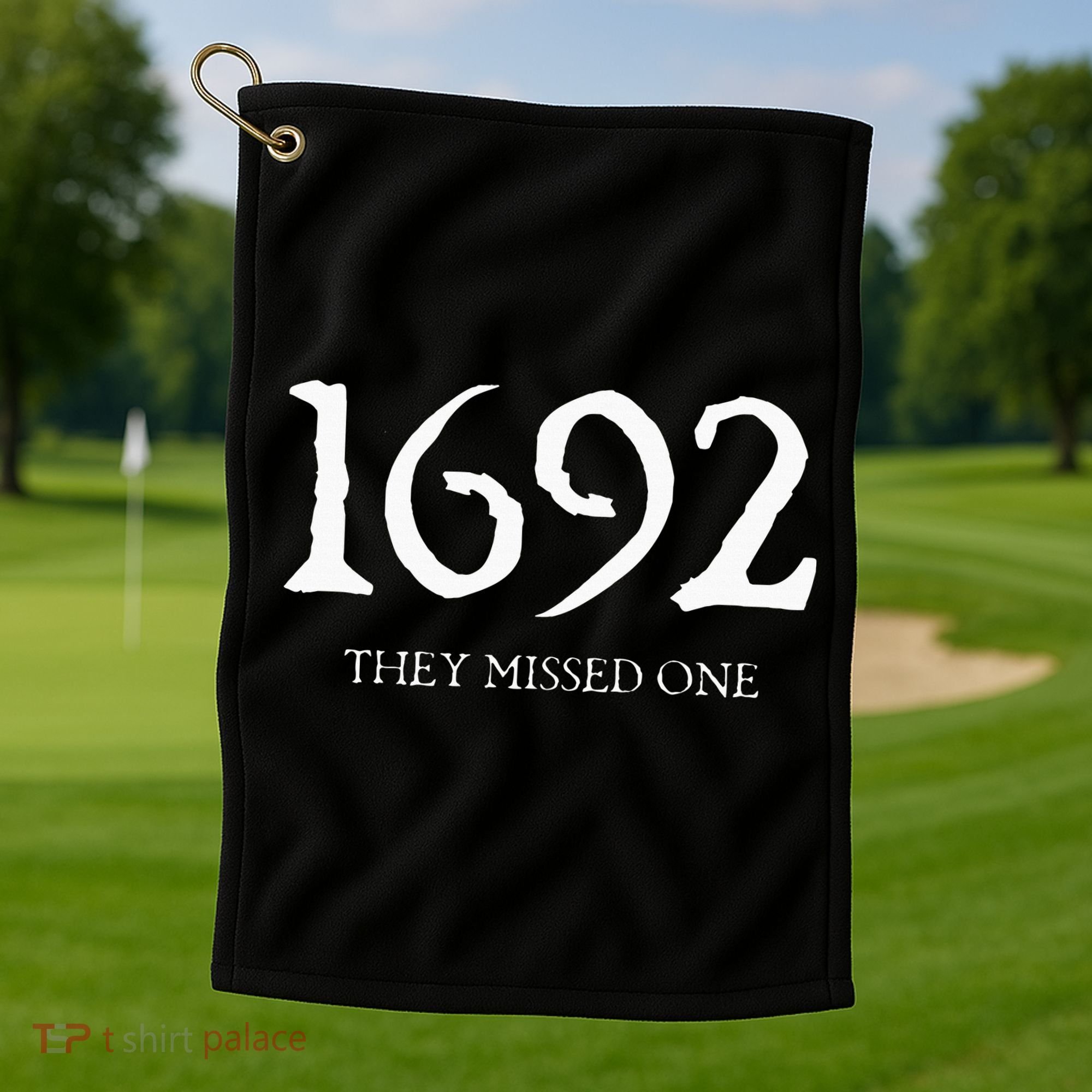 1692 They Missed One Golf Towel