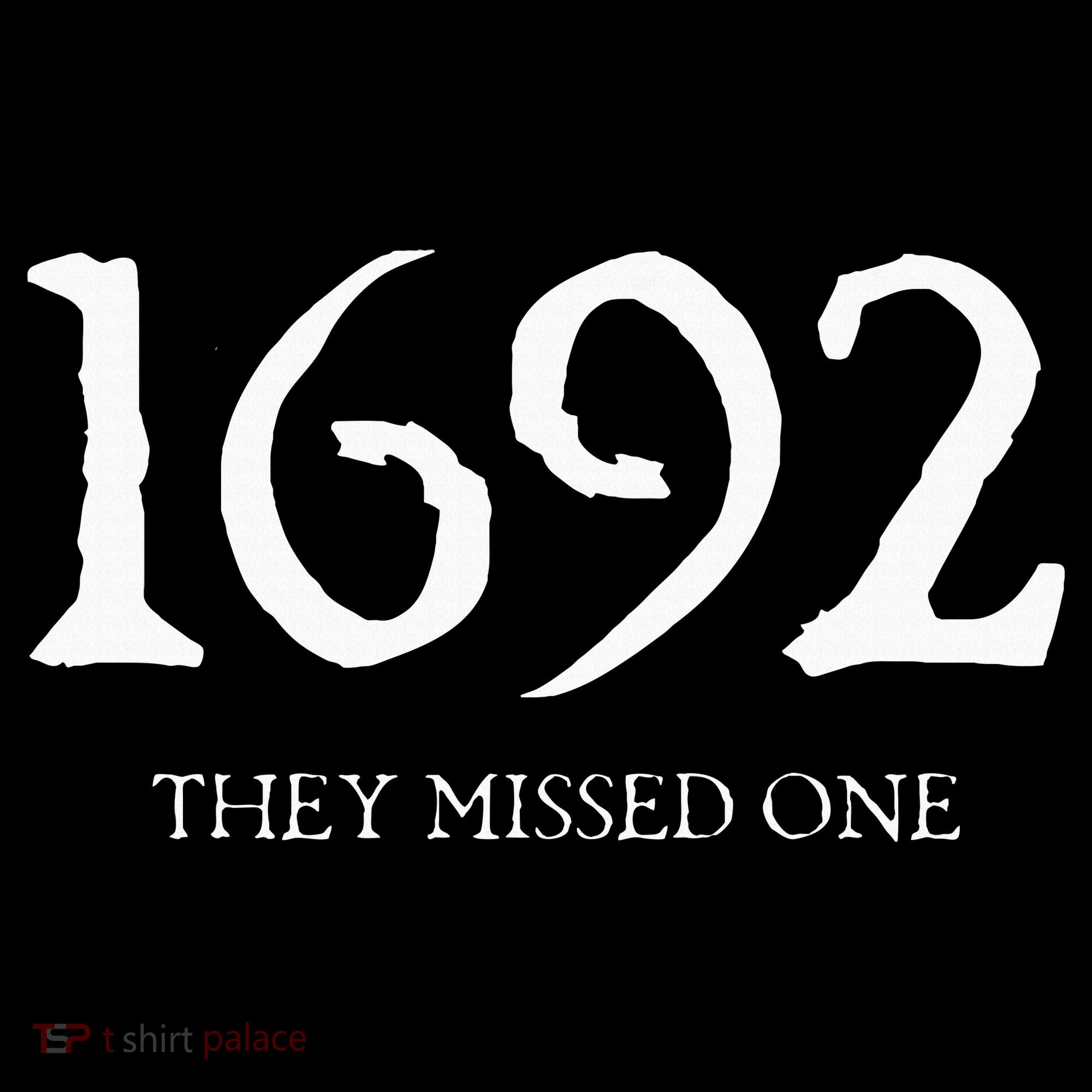 1692 They Missed One Kids Sweatshirt