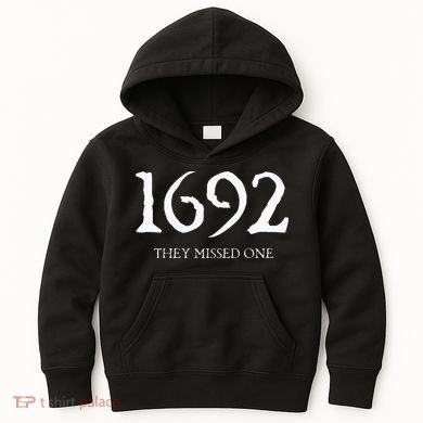 1692 They Missed One Kids Hoodie