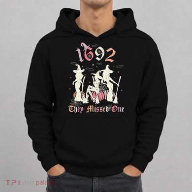 1692 They Missed One Salem You Missed One Halloween 1692 Hoodie