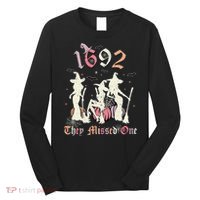 1692 They Missed One Salem You Missed One Halloween 1692 Long Sleeve Shirt thumb 0