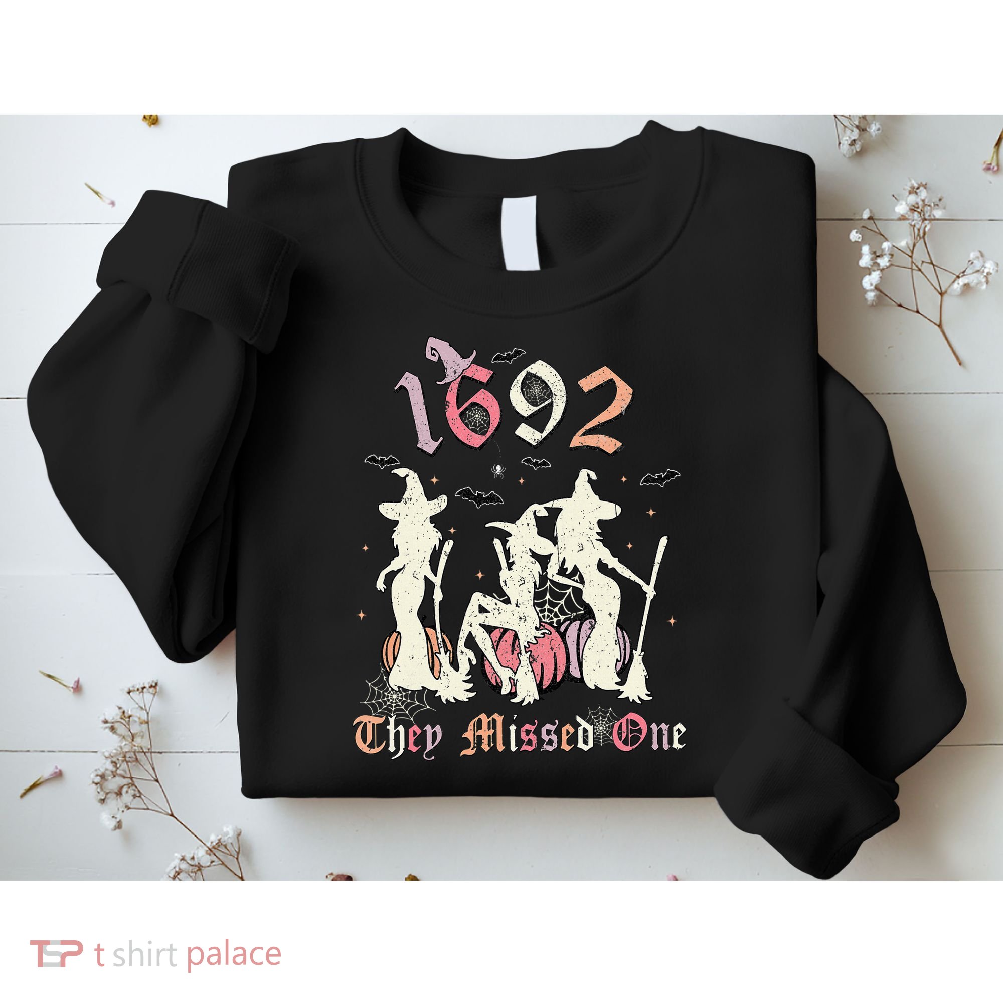 1692 They Missed One Salem You Missed One Halloween 1692 Sweatshirt