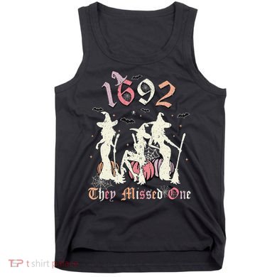 1692 They Missed One Salem You Missed One Halloween 1692 Tank Top