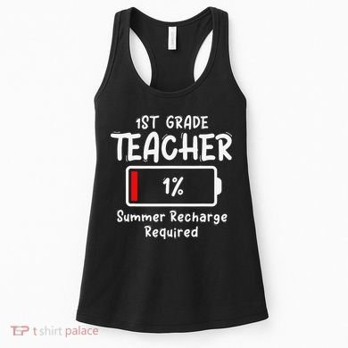 1st-Grade Teacher Summer Recharge Required Last Day School Women's Tank Top