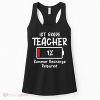 1st-Grade Teacher Summer Recharge Required Last Day School Women's Tank Top thumb 0