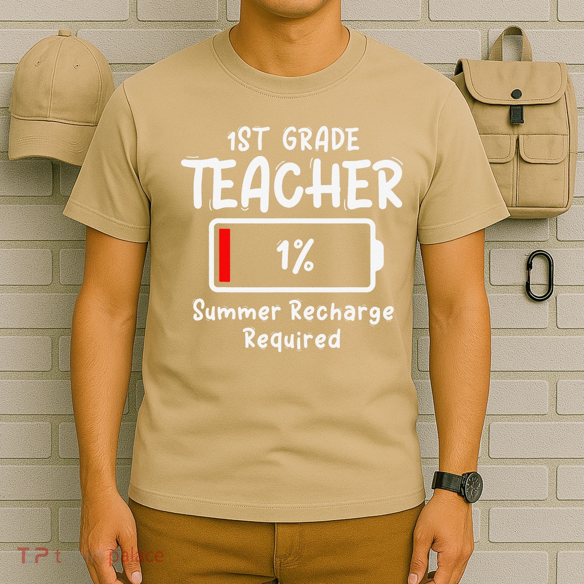 1st-Grade Teacher Summer Recharge Required Last Day School T-Shirt