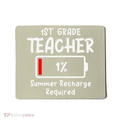 1st-Grade Teacher Summer Recharge Required Last Day School Mousepad