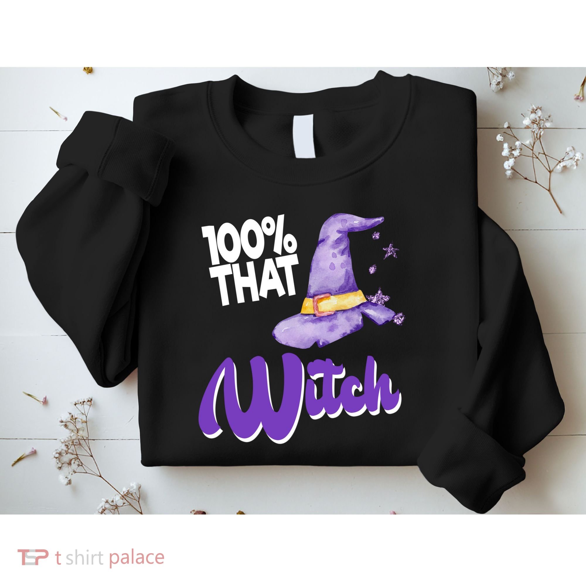 100% That Witch Funny Halloween Sweatshirt