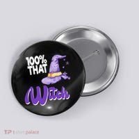 100% That Witch Funny Halloween Button thumb 0