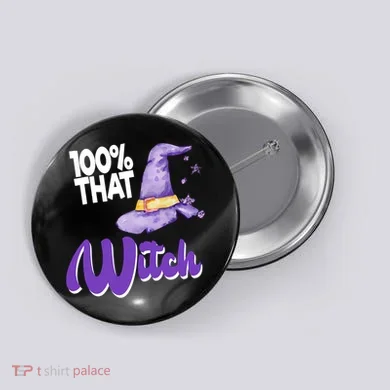 100% That Witch Funny Halloween Button
