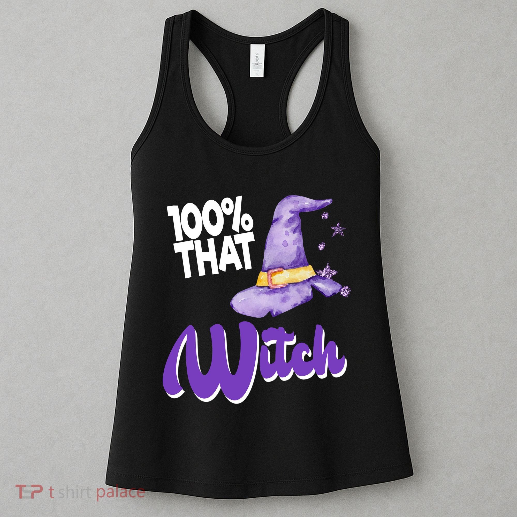 100% That Witch Funny Halloween Women's Tank Top