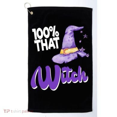 100% That Witch Funny Halloween Golf Towel
