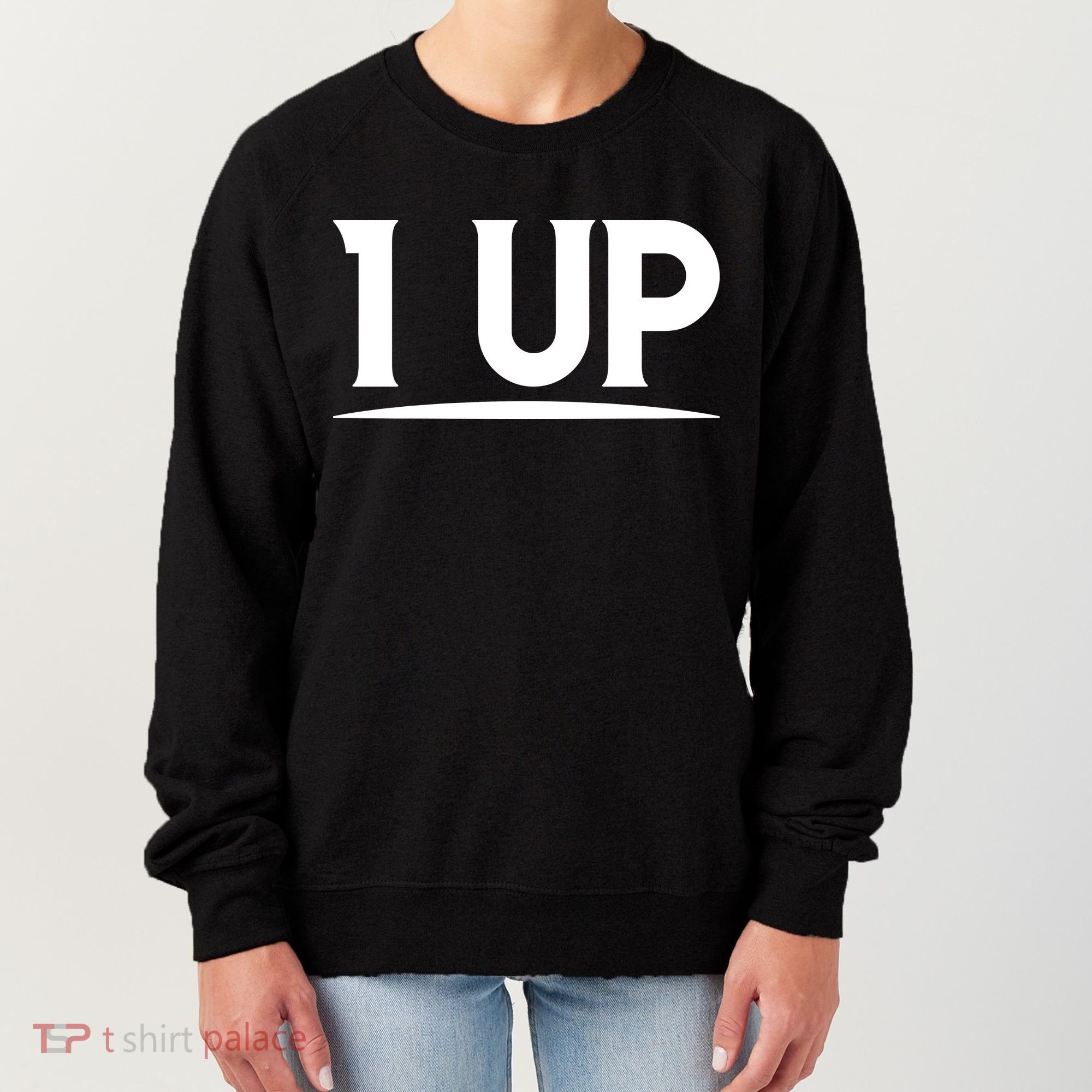 1 UP Funny Fathers Day T Women's Sweatshirt
