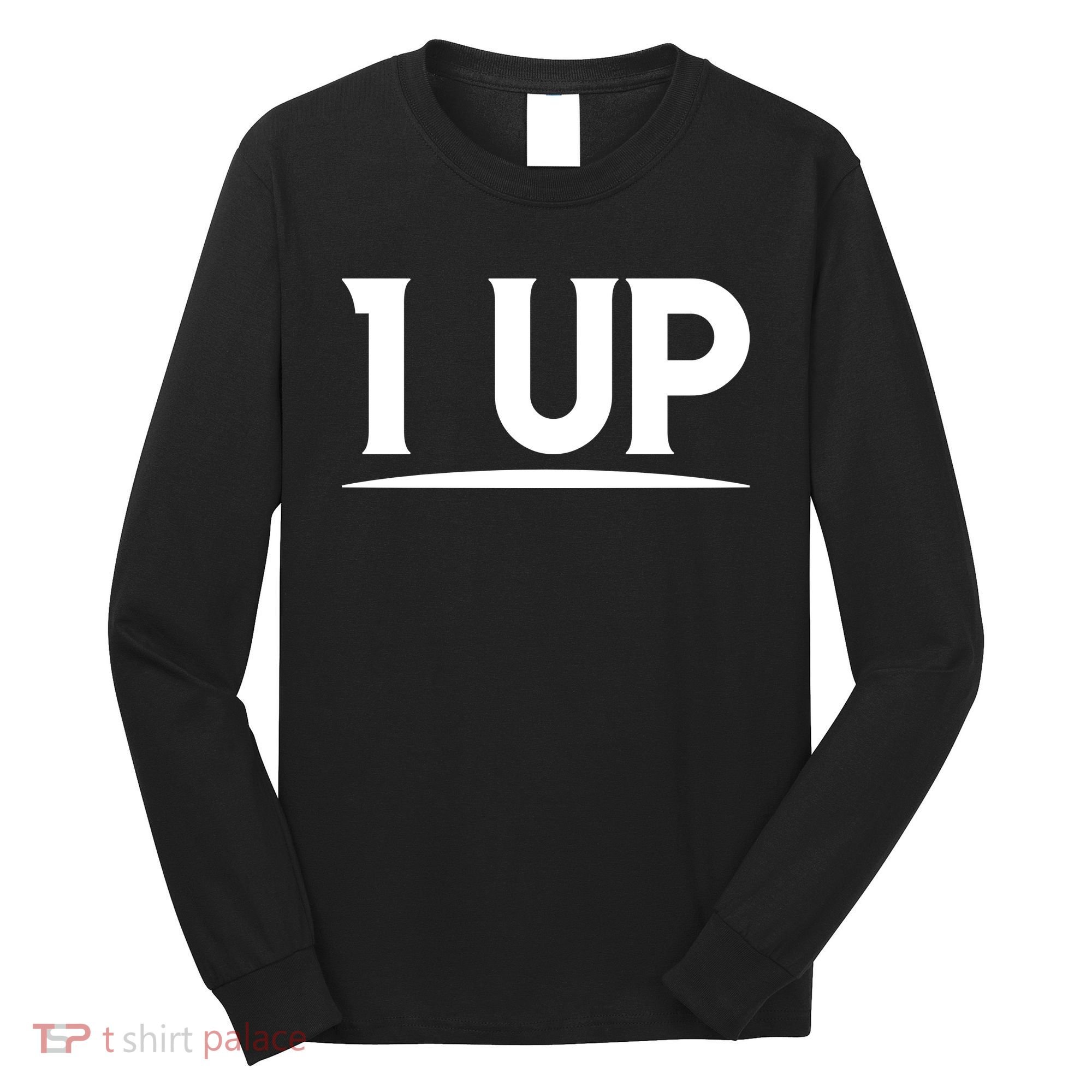 1 UP Funny Fathers Day T Long Sleeve Shirt