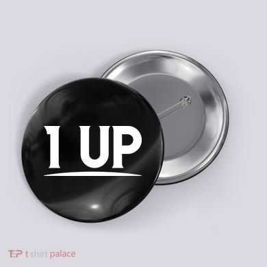 1 UP Funny Fathers Day T Button