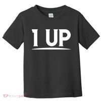 1 UP Funny Fathers Day T Toddler T-Shirt thumb 0