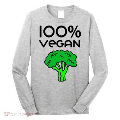 100 % Vegan Long Sleeve Shirt