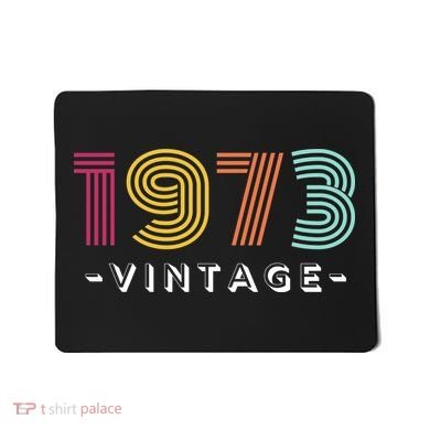 1973 Vintage Retro 50th 51st Birthday Gift Mousepad