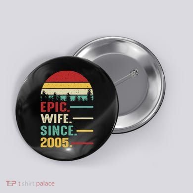 18th Wedding Anniversary For Her Epic Wife Since 2005 Button