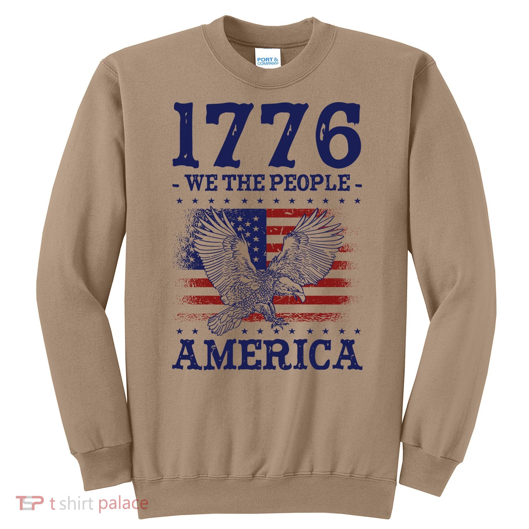 1776 We The People American Flag Eagle Patriotic Sweatshirt