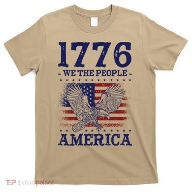 1776 We The People American Flag Eagle Patriotic T-Shirt