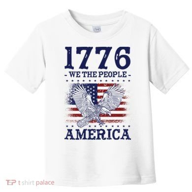 1776 We The People American Flag Eagle Patriotic Toddler T-Shirt