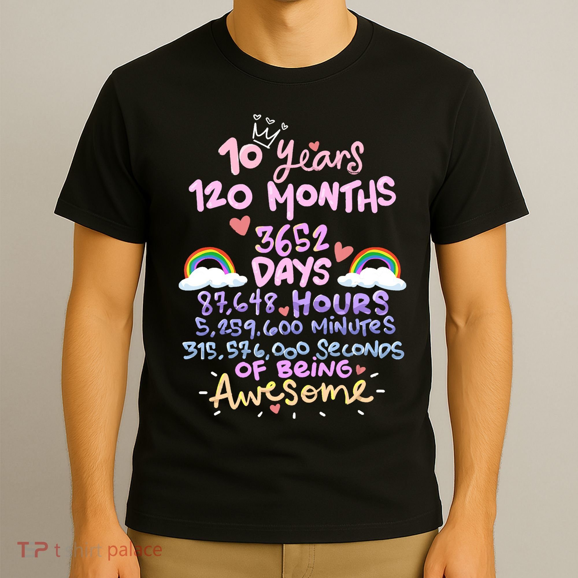 10 Years 120 Months 3652 Days Of Being Awesome 10th Birthday Cute Rainbow T-Shirt