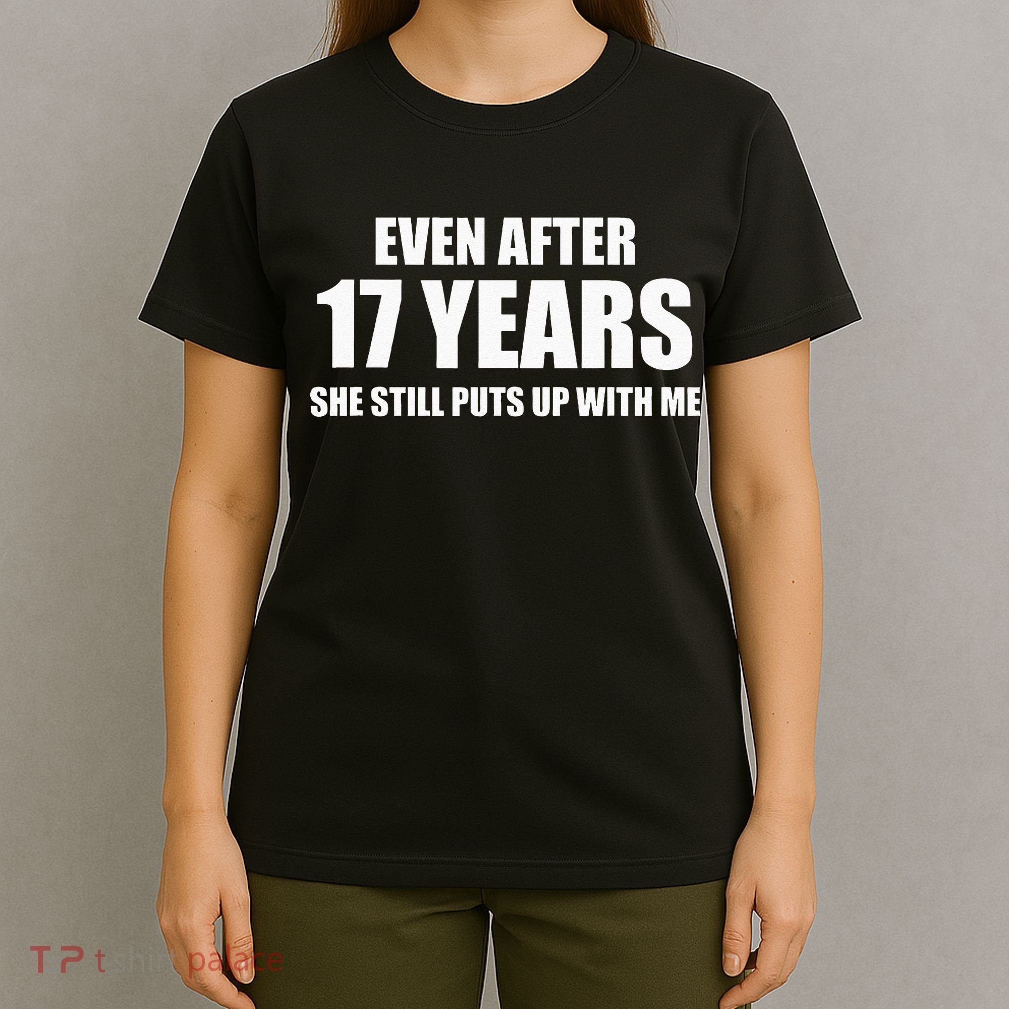 17 Year Anniversary Funny Relationship Gifts For Him T-Shirt