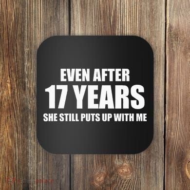 17 Year Anniversary Funny Relationship Gifts For Him Coaster