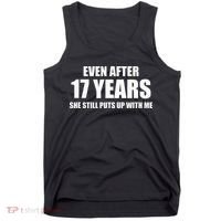 17 Year Anniversary Funny Relationship Gifts For Him Tank Top thumb 0