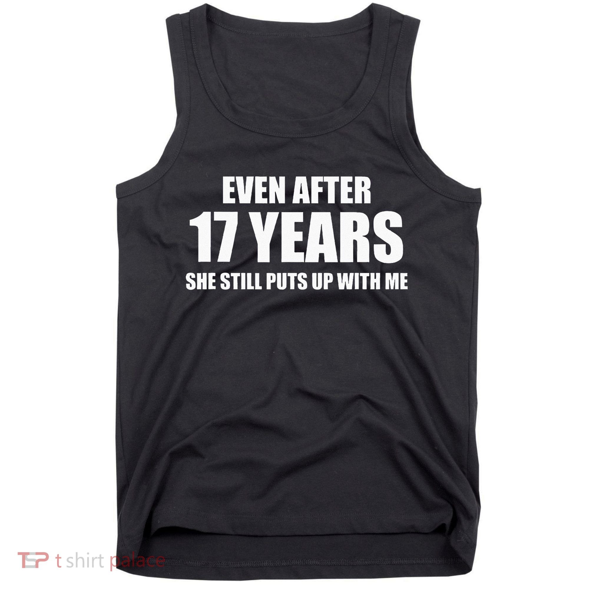 17 Year Anniversary Funny Relationship Gifts For Him Tank Top