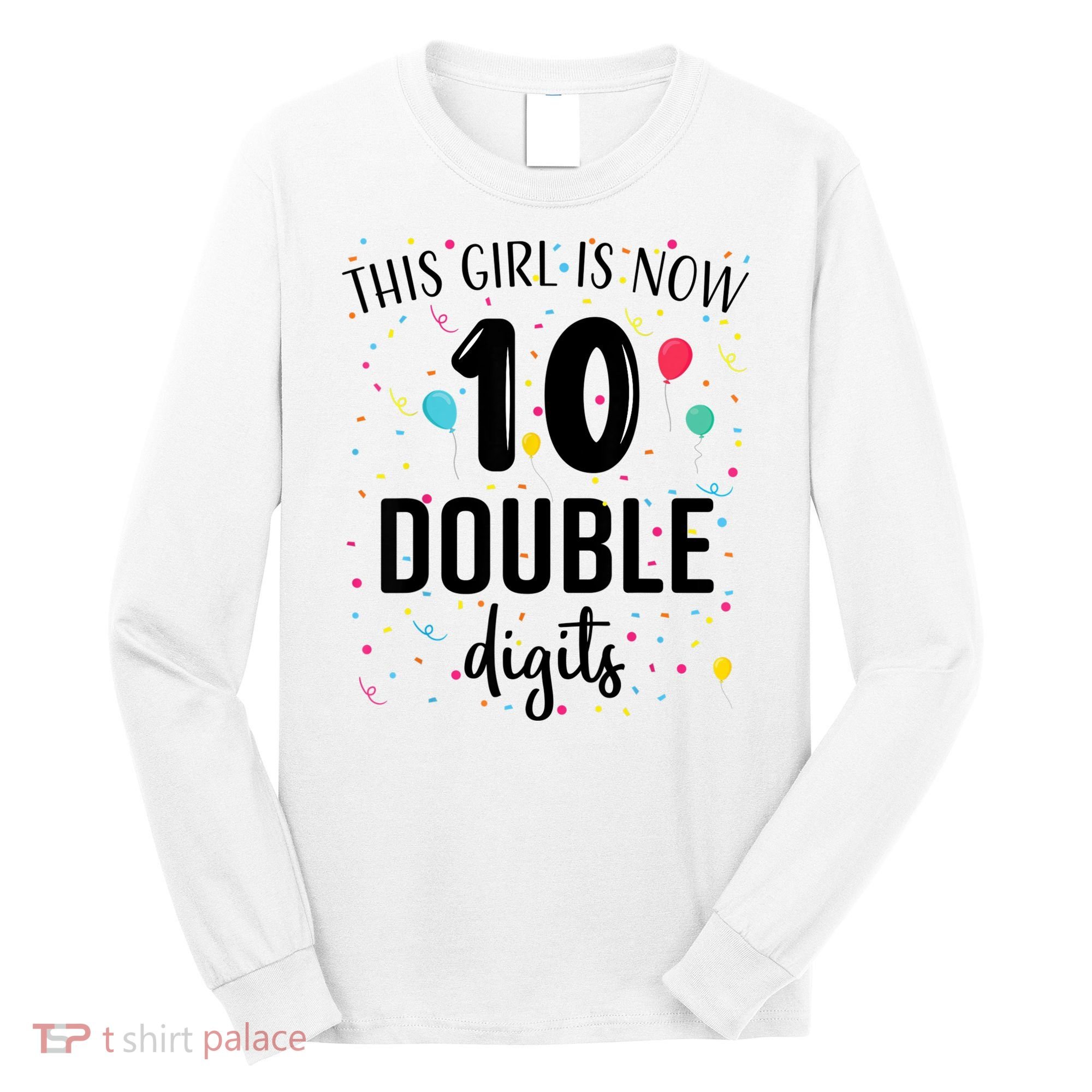 10 Years Birthday 10yr Boy Girl Double Digits 10th Birthday Long Sleeve Shirt