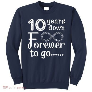 10 Years Down Forever To Go Cute 10th Wedding Anniversary Sweatshirt