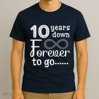 10 Years Down Forever To Go Cute 10th Wedding Anniversary T-Shirt thumb 3