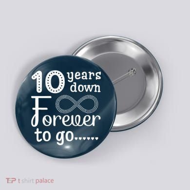 10 Years Down Forever To Go Cute 10th Wedding Anniversary Button