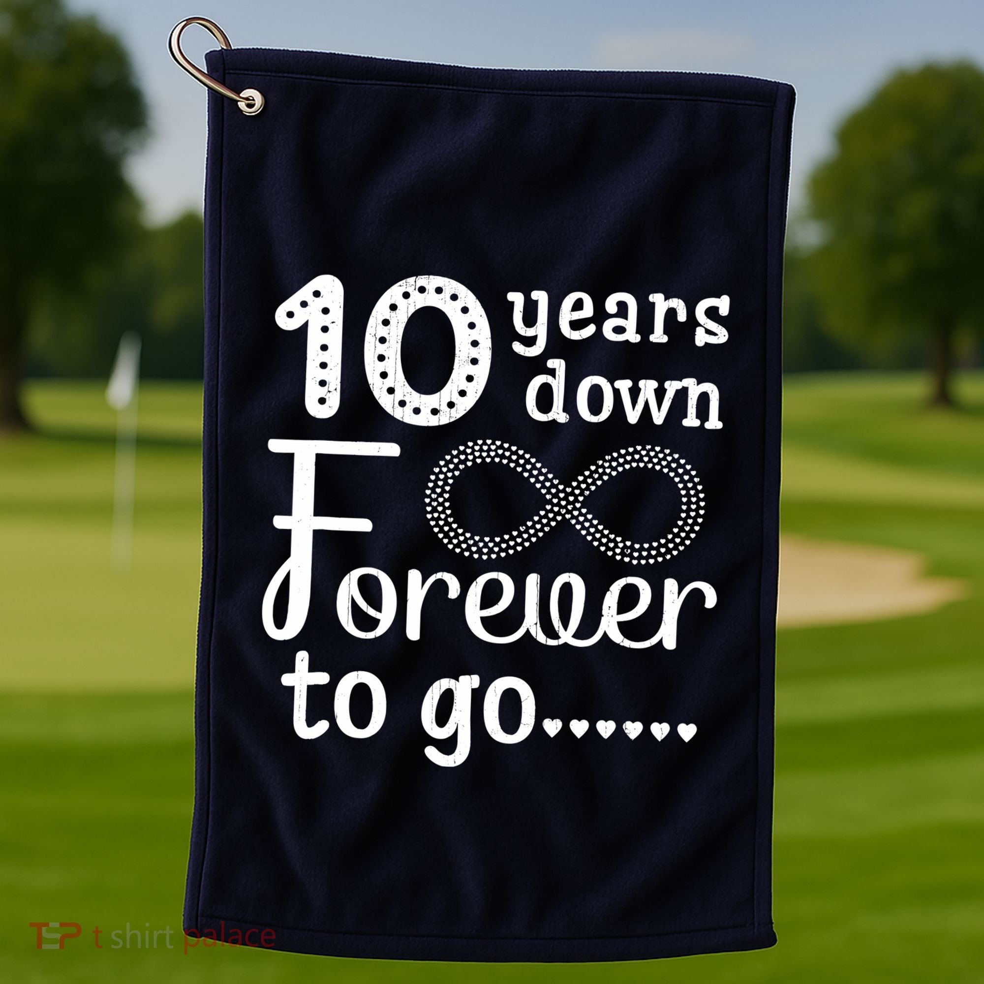 10 Years Down Forever To Go Cute 10th Wedding Anniversary Golf Towel