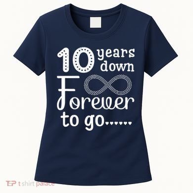 10 Years Down Forever To Go Cute 10th Wedding Anniversary Women's T-Shirt